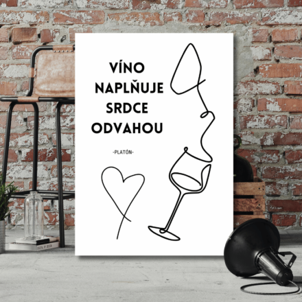 Víno naplňuje srdce odvahou